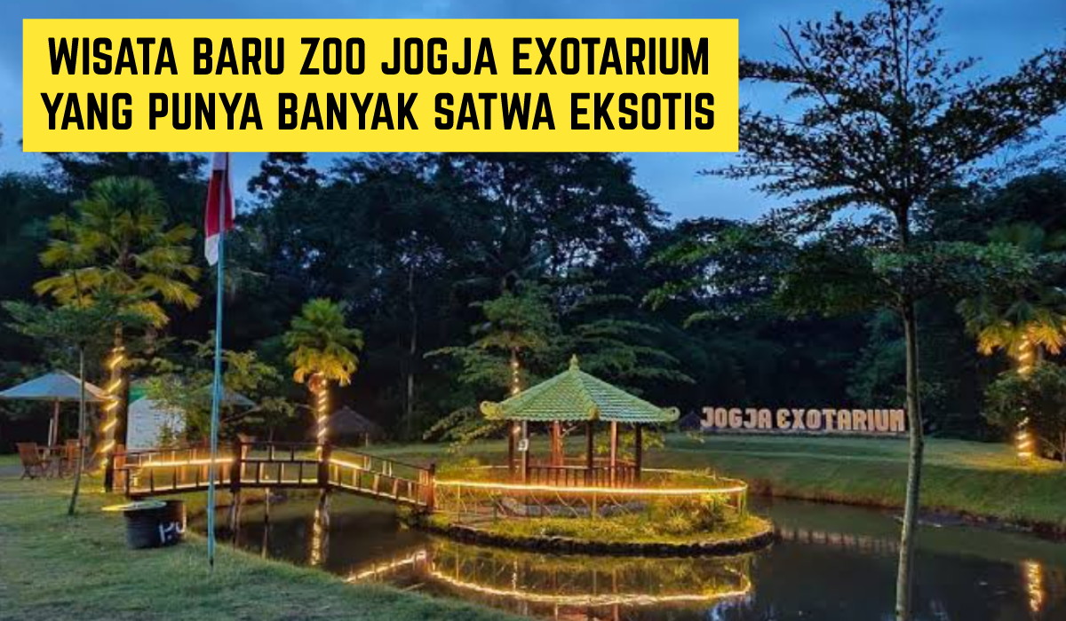 Tampilan Wisata Baru Zoo Jogja Exotarium!! Banyak Daya Tarik Unik Mulai Wahana dan Satwa Eksotis