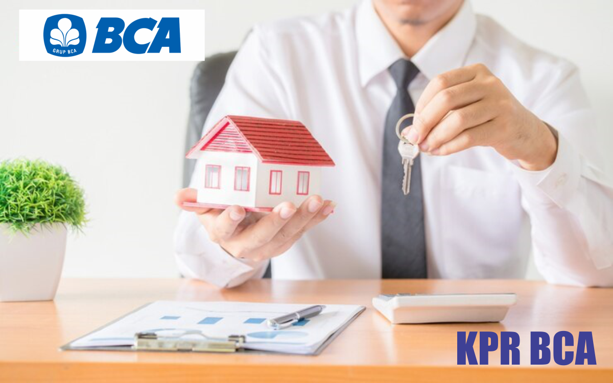 Buruan Ambil!! BCA Permudah Proses Pengajuan KPR, Ini Syarat dan Ketentuannya