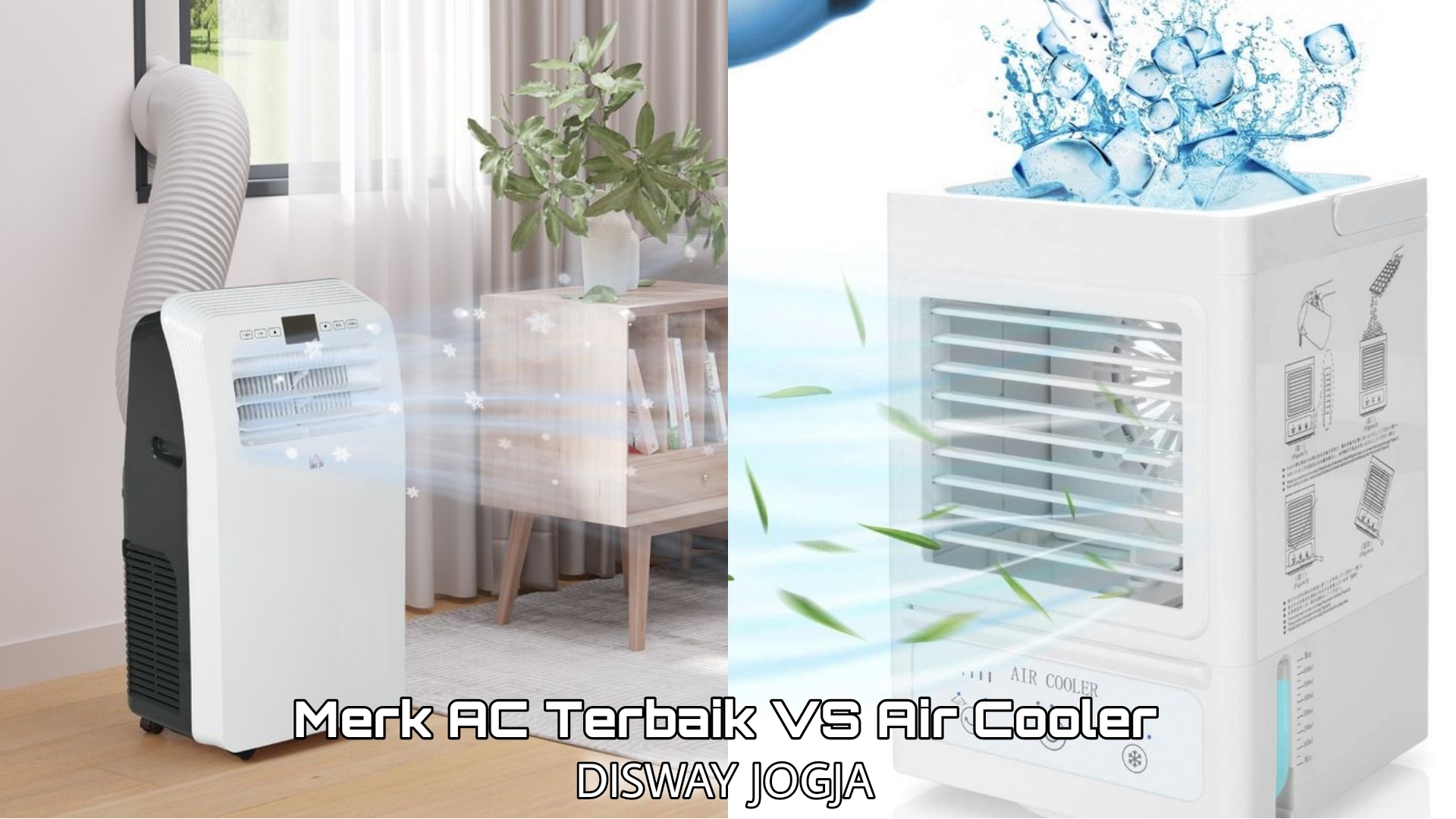 Merek AC Terbaik Portable VS Air Cooler, Manakah Lebih Baik Untuk Digunakan di Rumah