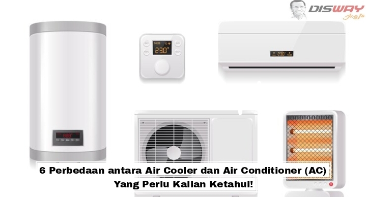 6 Perbedaan antara Air Cooler dan Air Conditioner (AC) Yang Perlu Kalian Ketahui!