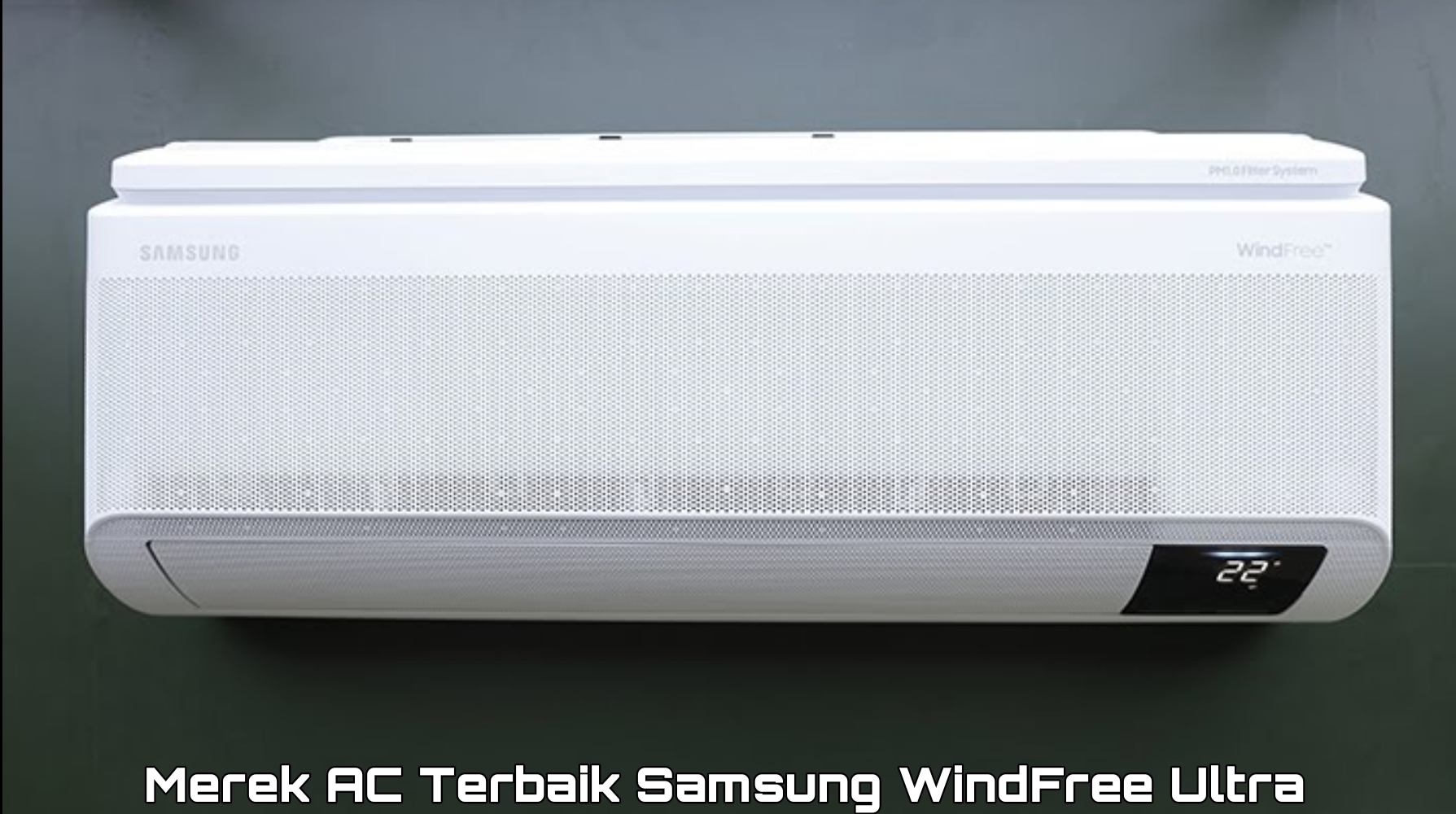 Merek AC Terbaik Samsung Ultra WindFree, Dilengkapi Teknologi AI dan Air Purification