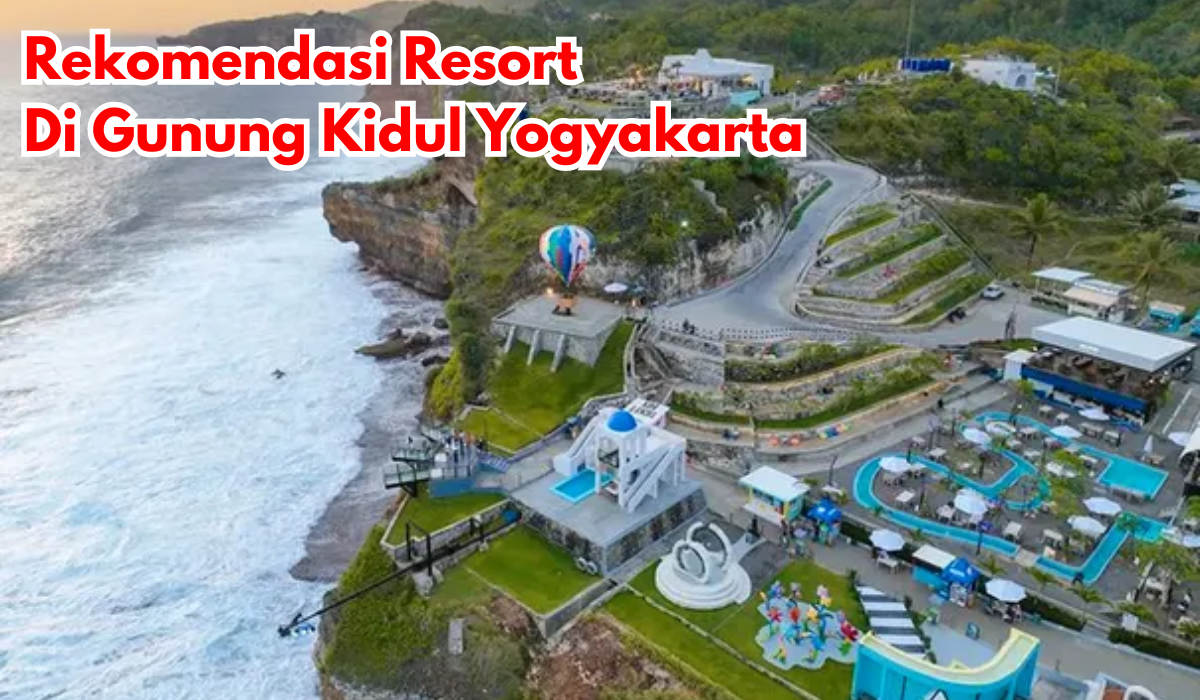 7 Rekomendasi Resort di Gunung Kidul Yogyakarta Yang Bagus Dan Nyaman, Harga Mulai Rp 200 Ribuan Permalam!