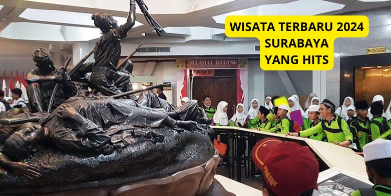 Ingin Berwisata? Surabaya Tempatnya Wisata Terbaru 2024, Yang Populer dan Hits, Buruan Cek Disini!