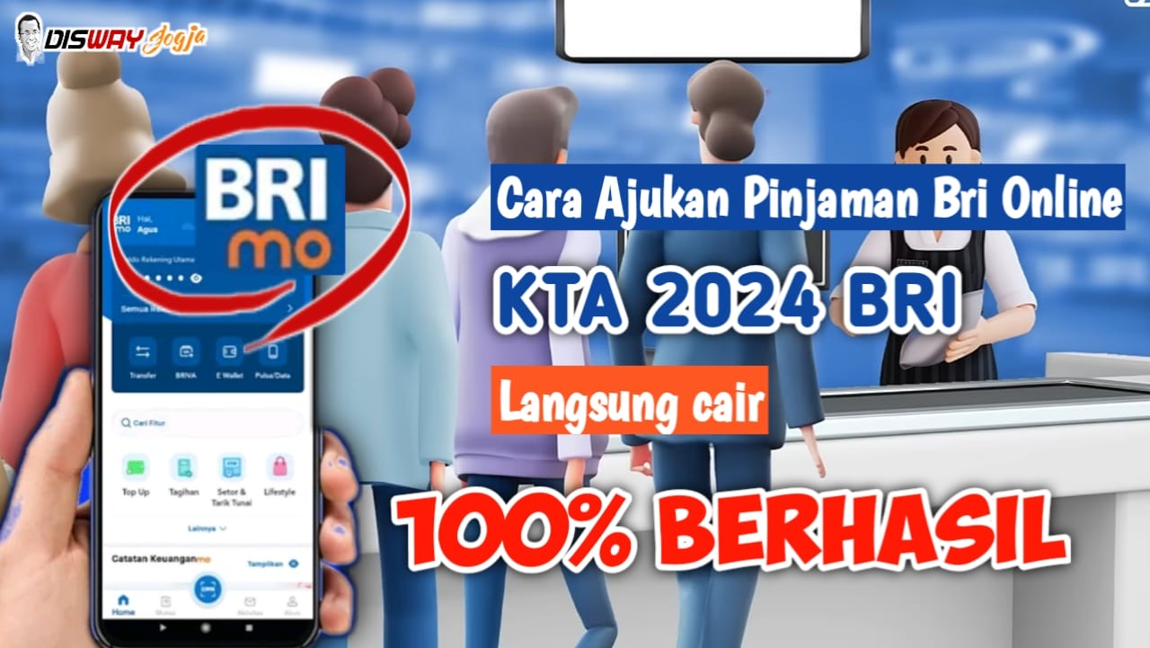 Cara Ajukan Pinjaman Online Langsung Cair Rp10.000.000 dari KTA 2024 BRI
