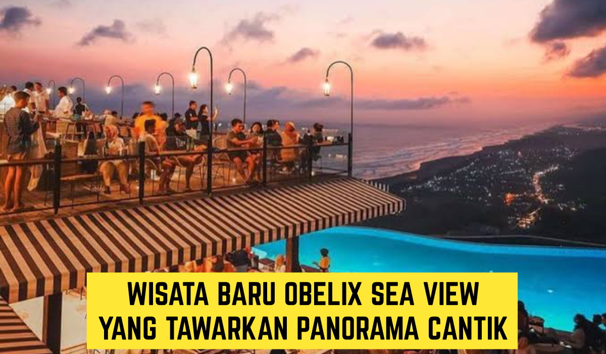Terbongkar!! Inilah Wisata Baru Obelix Sea View Jogja, Tawarkan Panorama Cantik dari Atas Bukit