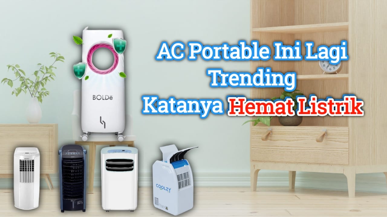 Butuh AC Portable yang Bagus dan Hemat listrik? Ini 5 Rekomendasinya