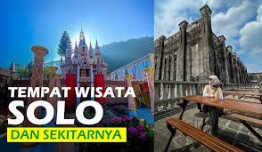 4 Rekomendasi Wisata Terbaru 2024 Solo? Rasakan Sensasi Liburan Bareng Keluarga Sambil Mengenal Budaya Lokal!