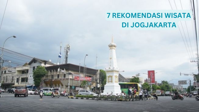 Inilah Deretan 7 Rekomendasi Wisata yang ada di Jogjakarta