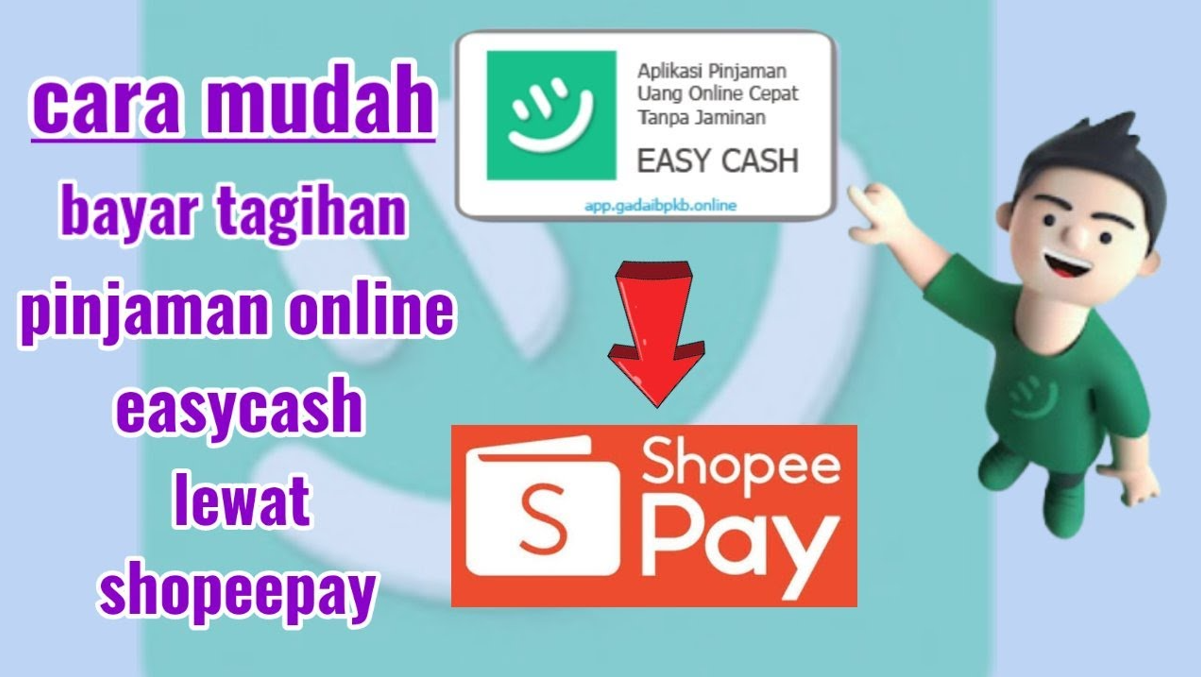 Cara Bayar Easy Cash Lewat Shopeepay 2023 dengan Mudah dan Efisien, Cek Disini!