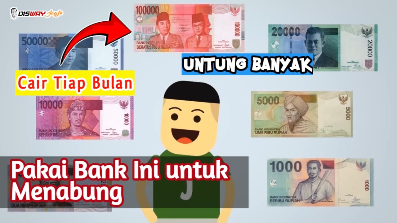 Rekomendasi Menabung di Bank yang Menguntungkan? Cobain yang Ini, Bisa Dapatkan Rp500.000 dalam Sebulan