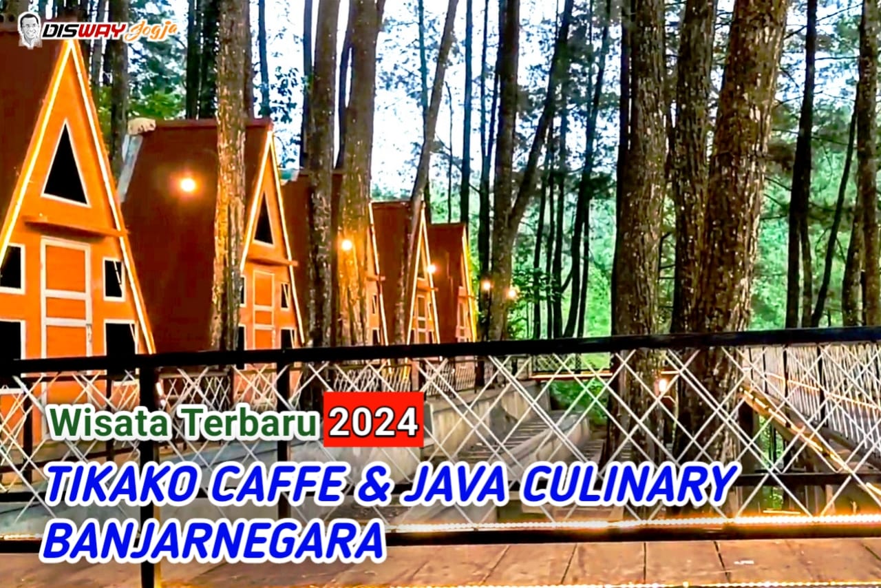 Viral, Tikako Caffe Java & Culinary Wisata Terbaru 2024 Paling Rekomendasi di Banjarnegara Untuk Anak Muda