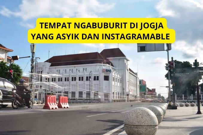 Ngabuburit? Yuk Kunjungi 5 Tempat Ngabuburit Asyik DI Jogja, Cocok untuk Berfoto