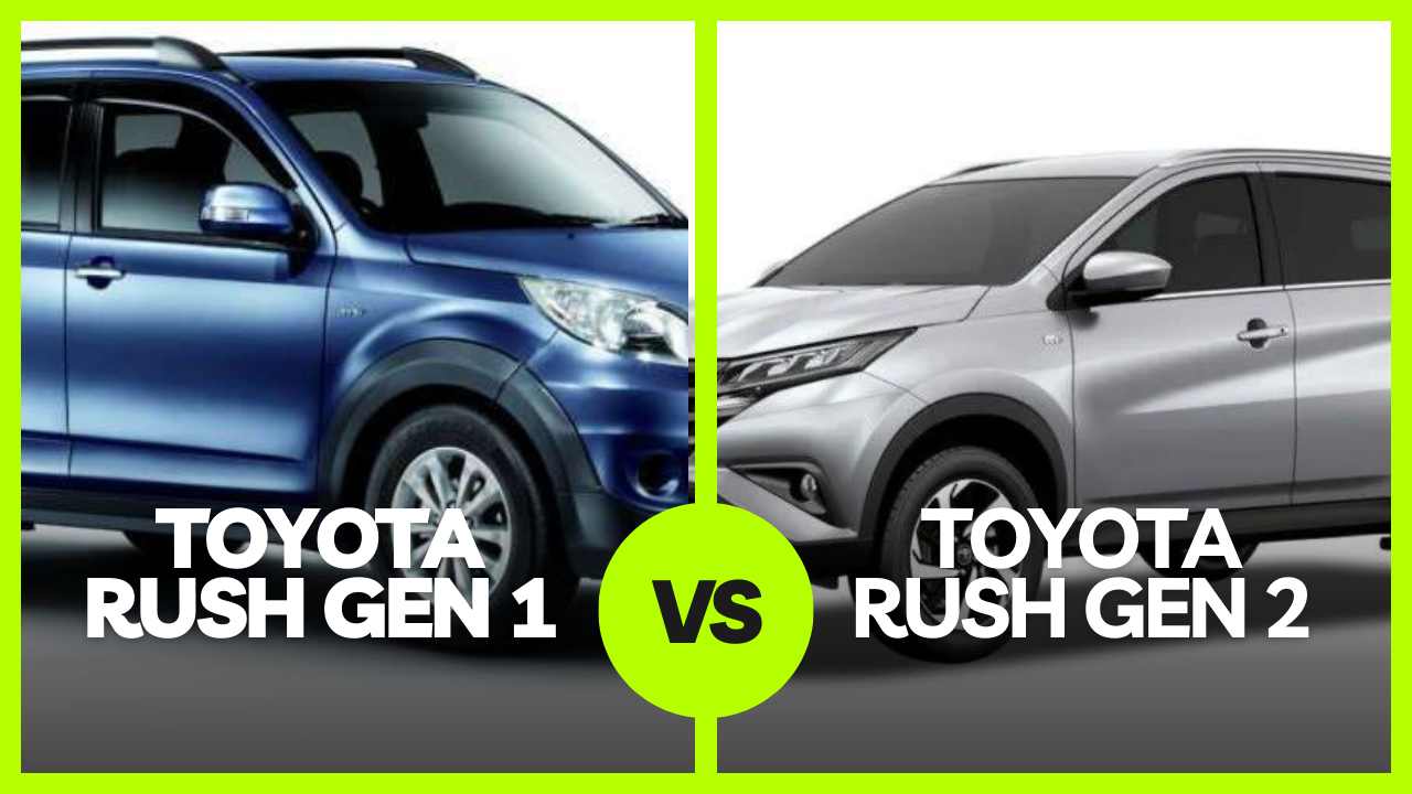 Komparasi dua generasi All New Toyota Rush, Mana yang Terbaik?
