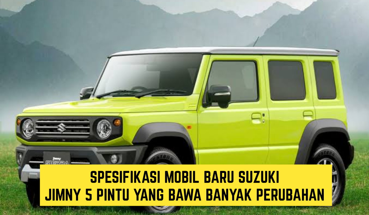 Simak Bocoran Mobil Baru Suzuki Jimny 5 Pintu, Spesifikasi Mumpuni Banyak Perubahan Menarik!