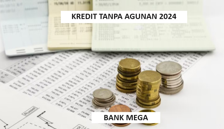 Bunga Mulai 1,68%? Kredit Tanpa Agunan 2024 Bank Mega, Rp200 Juta Bisa Kamu Bawa Pulang!