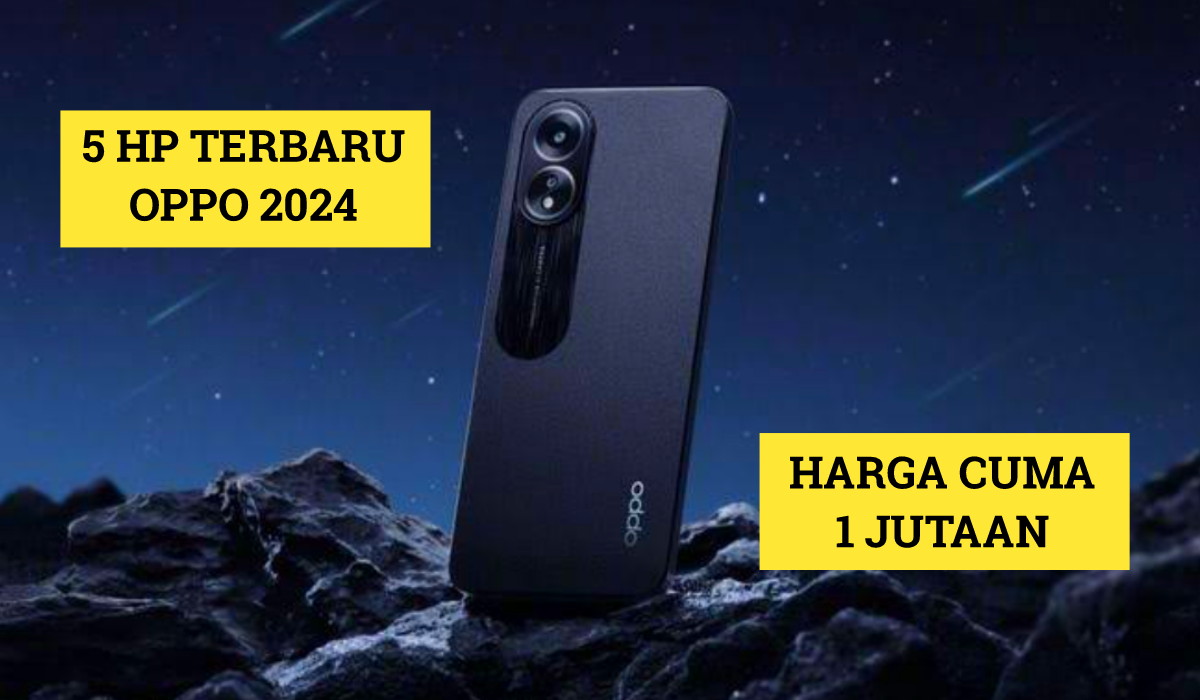 Murah Banget? Inilah 5 HP Terbaru Oppo Harga 1 Jutaan yang Punya Spek Menggiurkan Mata