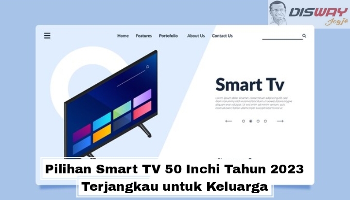 Pilihan Smart TV 50 Inchi Tahun 2023 Terjangkau untuk Keluarga