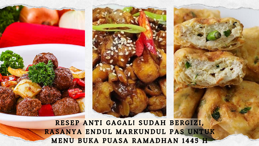 Resep Anti Gagal! Sudah Bergizi, Rasanya Endul Markundul Pas Untuk Menu Buka Puasa Ramadhan 1445 H