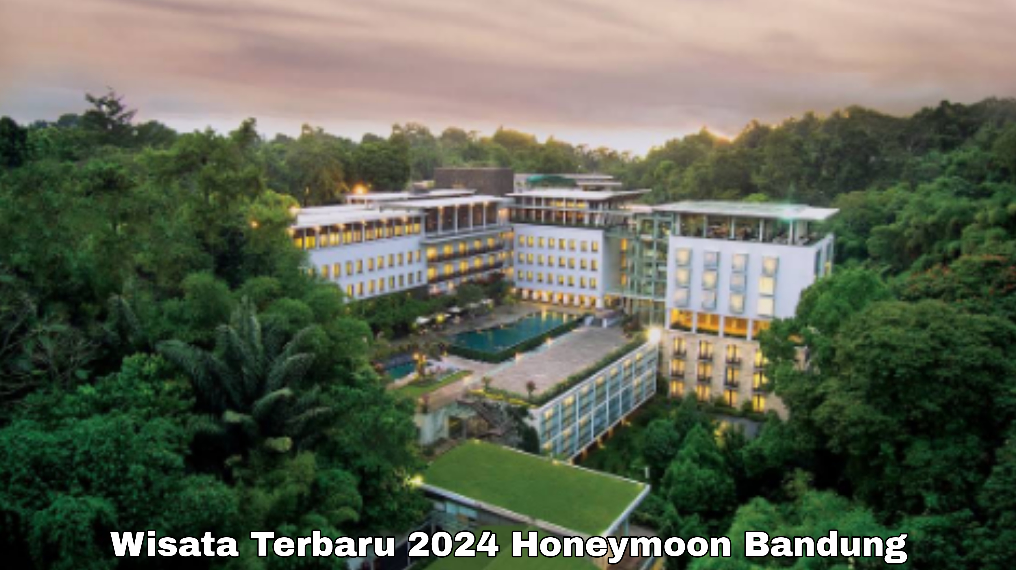 Honeymoon ke Tempat Wisata Terbaru 2024 Bandung, Mulai Rp300 Ribuan Saja