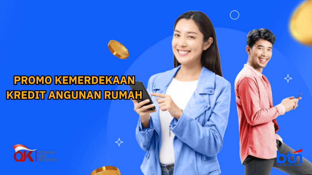 Pengajuan Promo Kemerdekaan Kredit Agunan Rumah BTN 2024