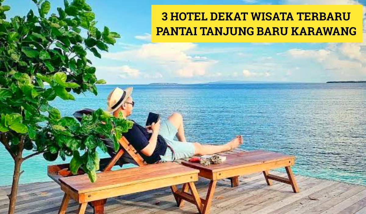 3 Hotel Wisata Terbaru 2024 Pantai Tanjung Baru Karawang? Cocok buat Healing Sambil Nikmati Panorama Indah