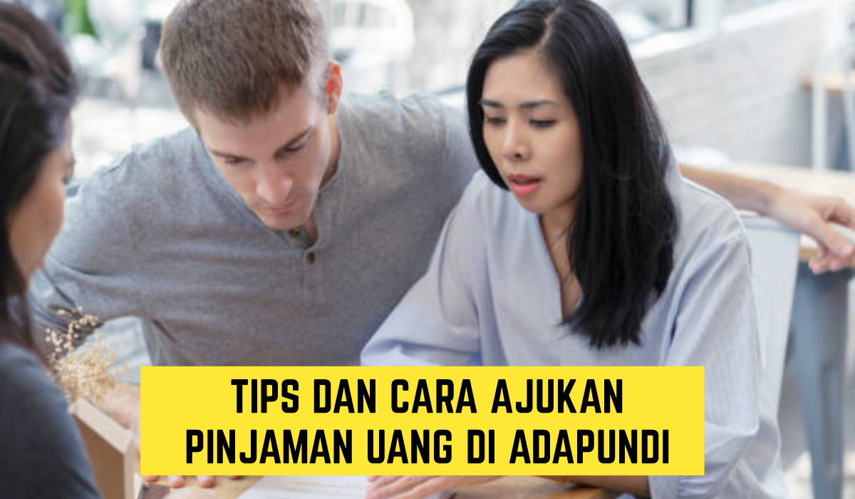 Udah Cobain Belum?? Berikut Cara Ajukan Pinjaman Uang di AdaPundi, Simak Selengkapnya Disini!