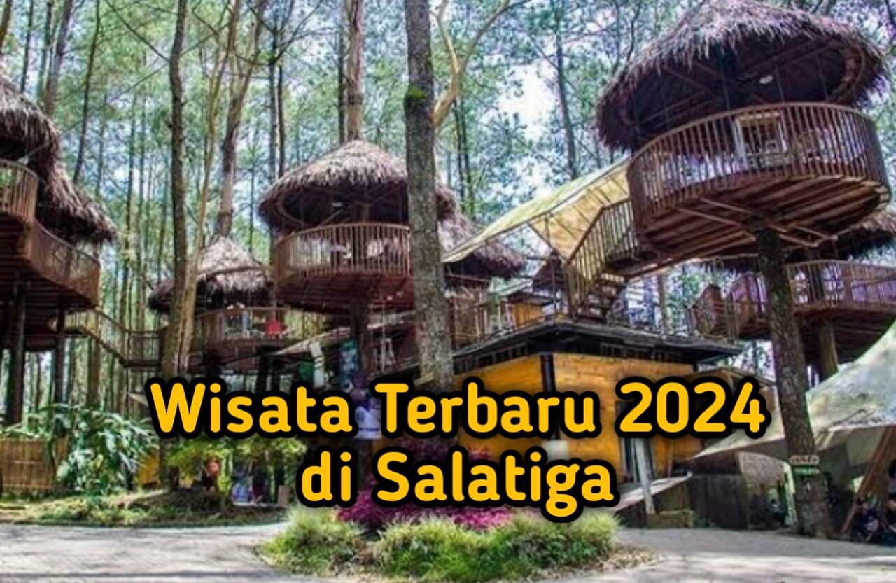 Cek 5 Rekomendasi Wisata Terbaru 2024 Salatiga? Keindahan Alam Memukau Ampuh Hilangkan Penat dan Galau