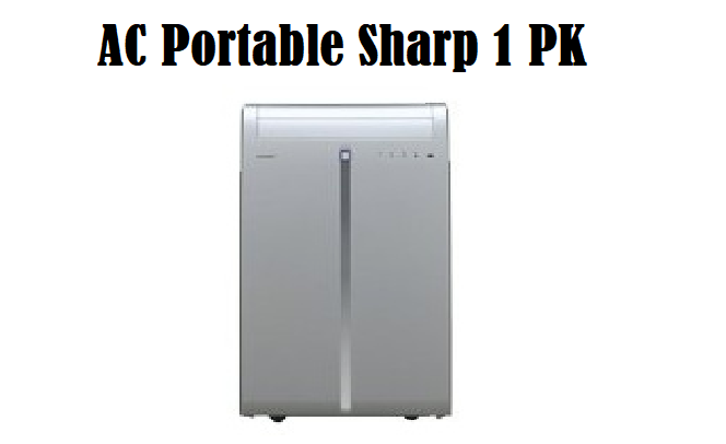 AC Portable Sharp 1 PK: Poin Plus dan Minus dengan Teknologi Plasmacluster CV-P10TCY