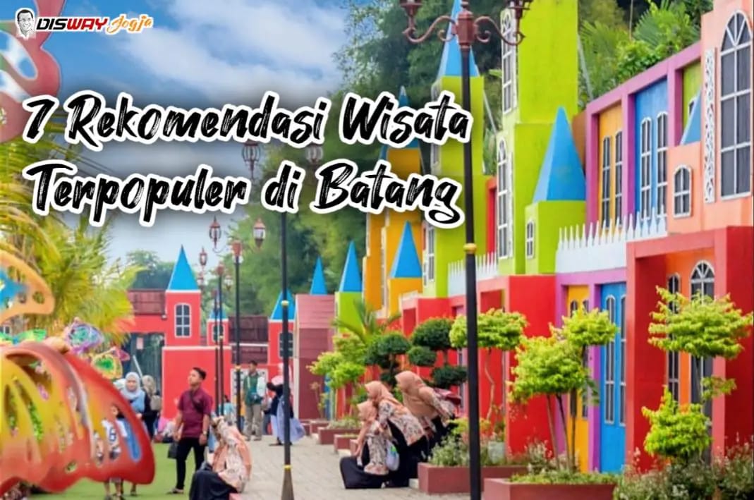 7 Rekomendasi Wisata Terbaru 2024 di Batang Jateng? Cek Alamat dan Fasilitasnya Disini, Garansi Bikin Betah