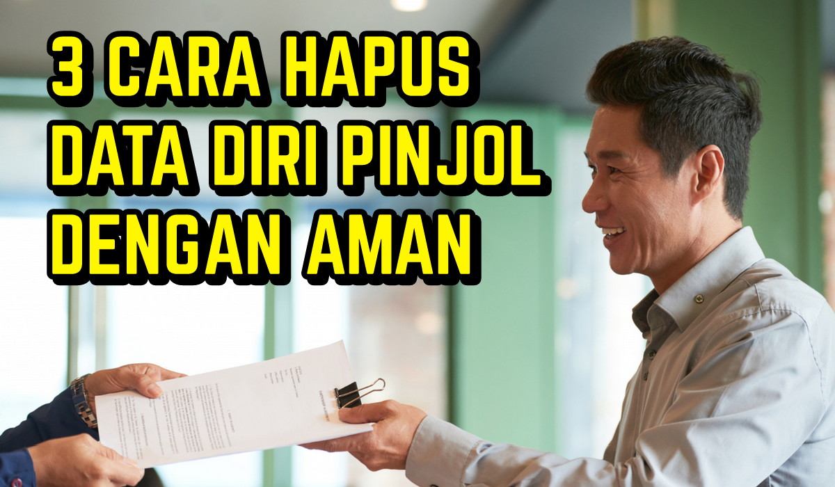 Segera Amankan Datamu dari Para Hacker? Inilah 3 Cara Menghapus Data Diri Pinjol dengan Mudah