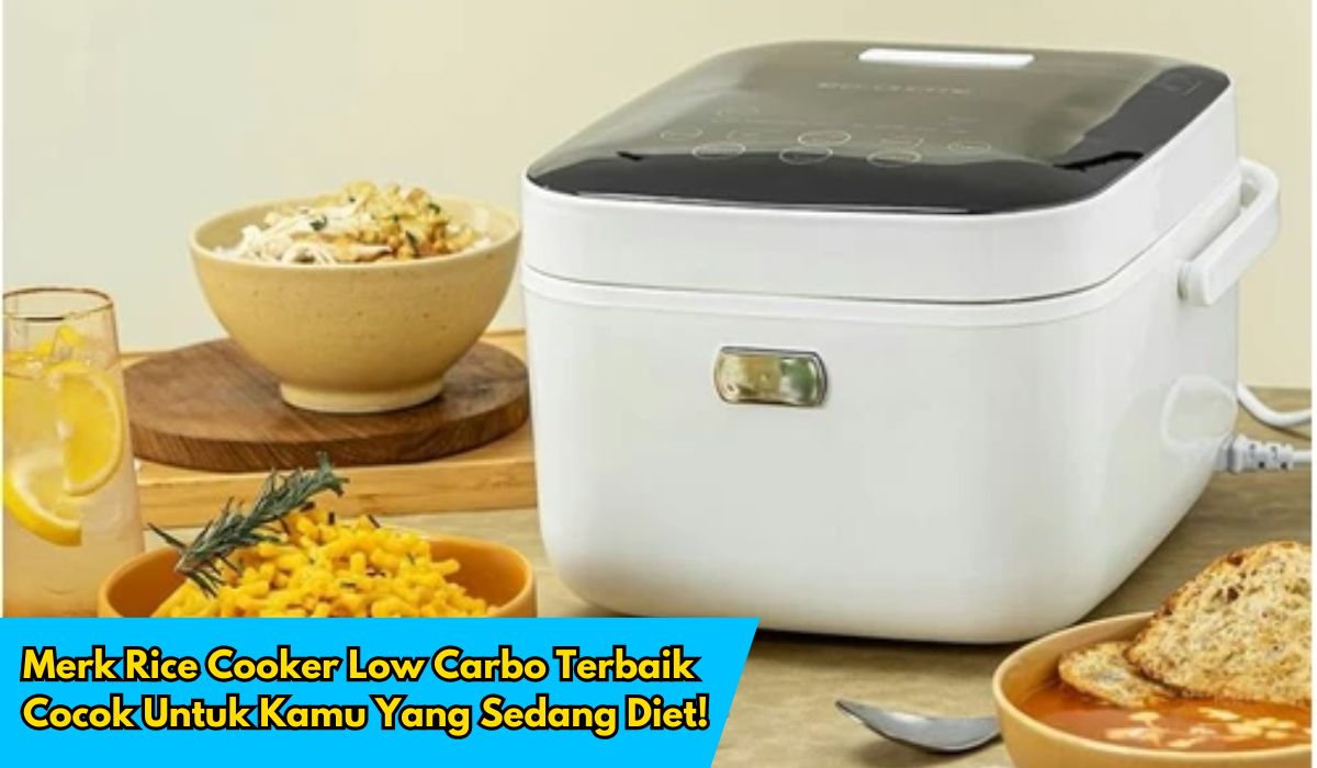 7 Merk Rice Cooker Low Carbo Terbaik, Cocok Untuk Kamu Yang Sedang Diet!