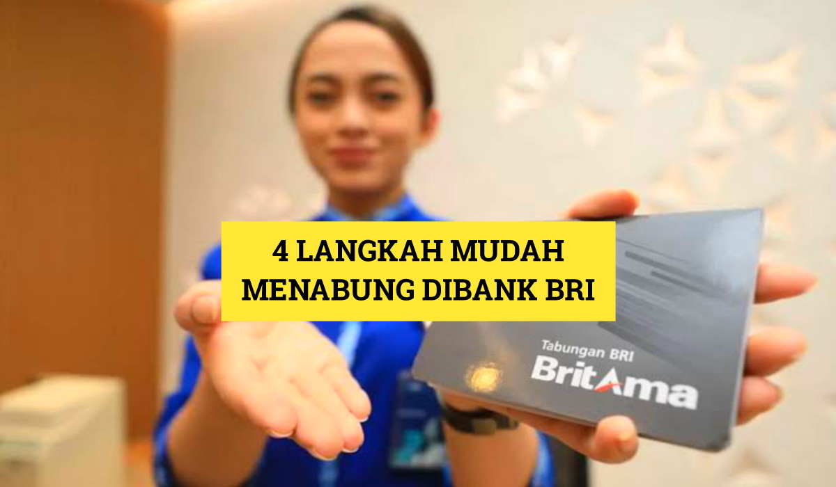 4 Langkah Mudah Menabung di Bank BRI, Solusi Keuanganmu yang Lebih Sehat!