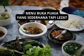 Sederhana Namun Lezat: Menu Buka Puasa yang Populer, Cocok untuk Bersama Keluarga