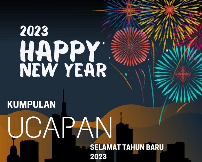 Kumpulan Ucapan Selamat Tahun Baru 2023, Cocok untuk Boss hingga Mantan