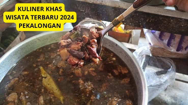 Rasakan Kelezatan Kuliner Khas Pekalongan? Wisata Terbaru 2024, Warisan Budaya Kota Batik Memanjakan Lidah!