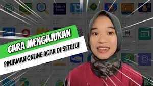 Inilah 7 Tips Supaya Pinjaman Online Mudah Di Setujui, Solusi Cepat Cair Dan Anti Gagal