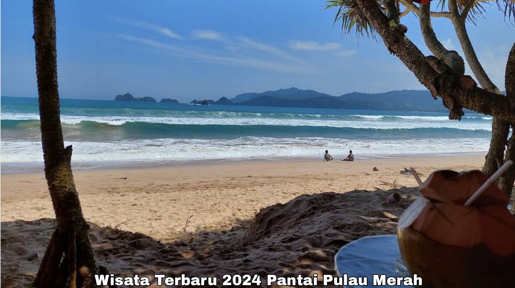Pantai Pulau Merah : Wisata Terbaru 2024 Hidden Gems Banyuwangi, Bikin Semua Betah Liburan