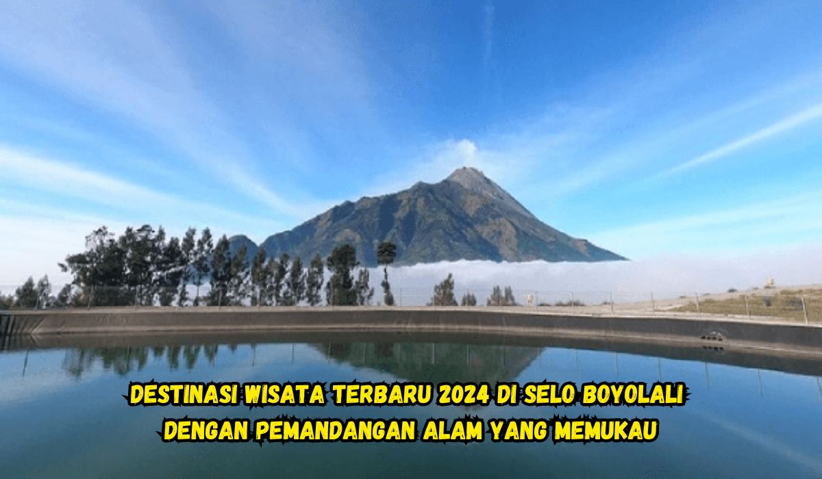 Selo Boyolali Nih!! 6 Wisata Terbaru 2024 dengan Pemandangan Alam Yang Memukau, Yakin Gak Minat??