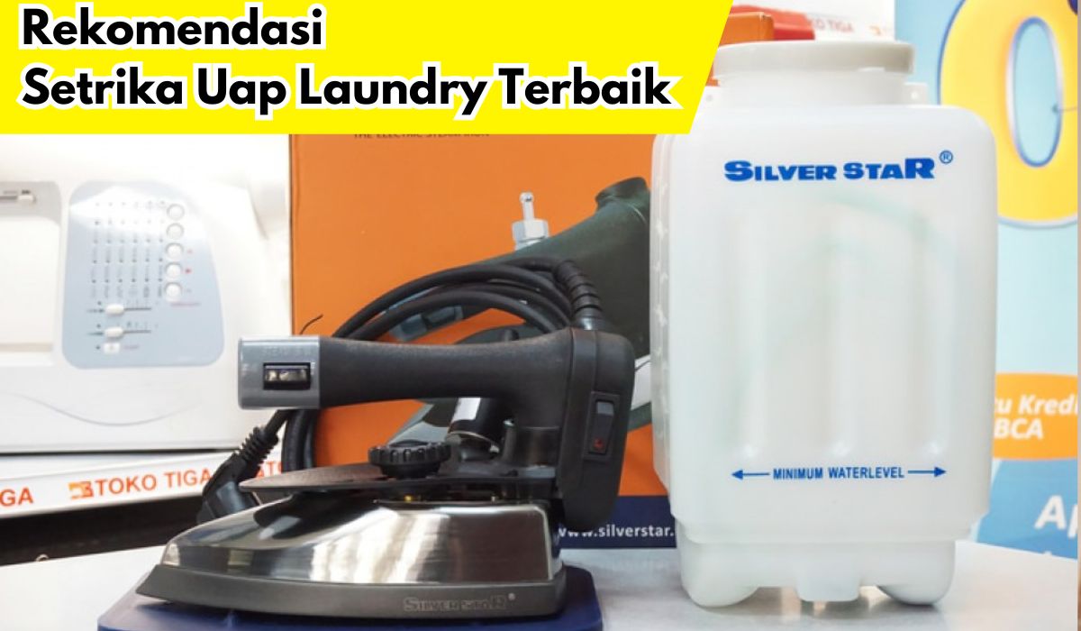 7 Rekomendasi Setrika Uap Laundry Terbaik, Harga Murah Mulai Rp 100 Rbuan Saja, Cocok untuk Usaha!