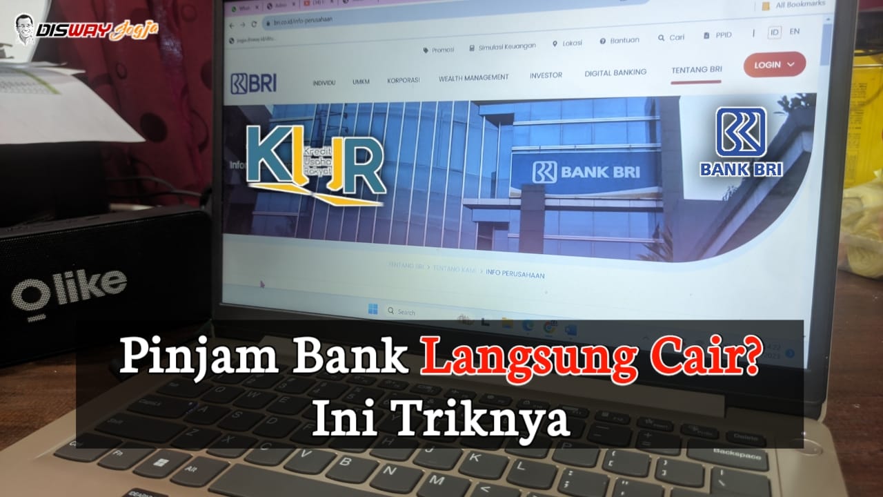 Ingin Pinjaman Bank Segera Cair? Cobain Trik Ini