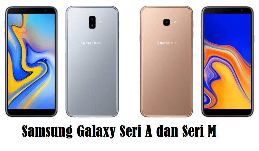 Samsung Galaxy Seri A dan Seri M: Mana yang Lebih Cocok untuk Kamu?