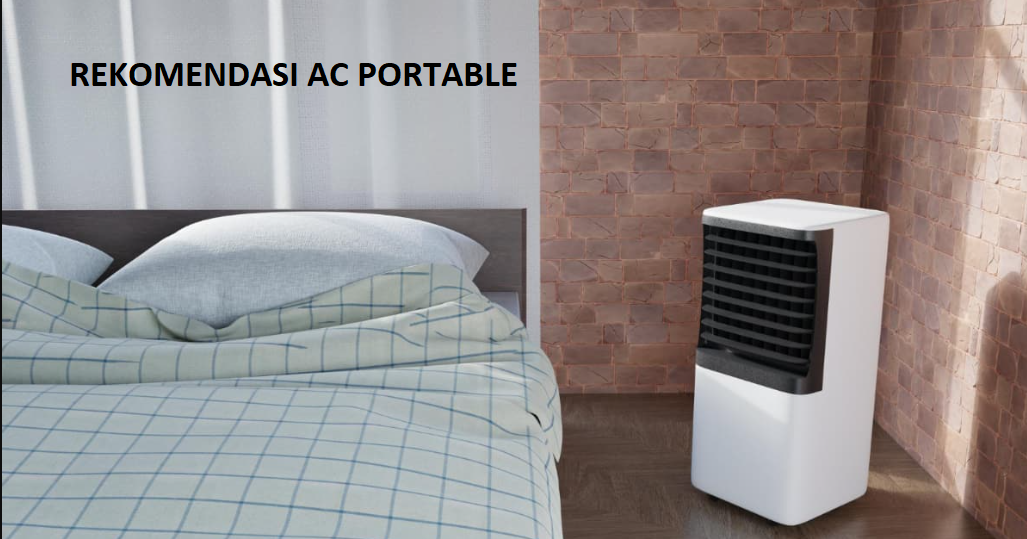 6 Rekomendasi AC Potable, Solusi Untuk Menyejukan Ruangan Anda
