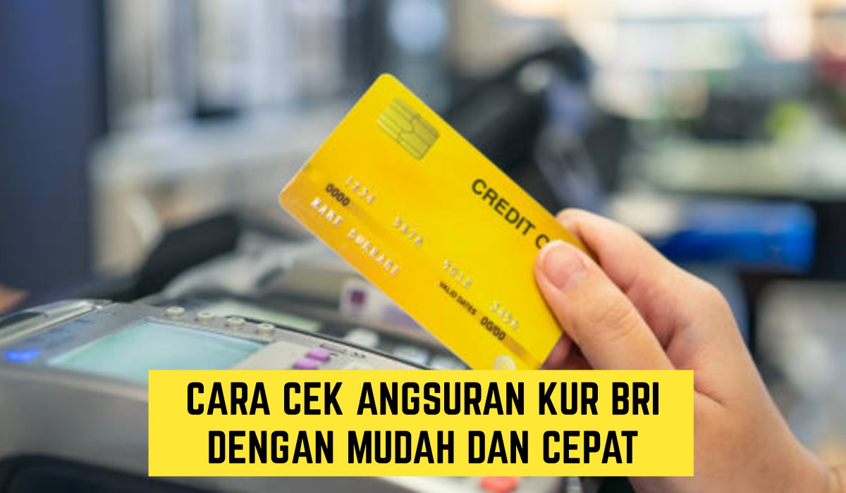 Begini Cara Cek Angsuran KUR BRI Lebih Mudah dan Cepat, Simak Disini