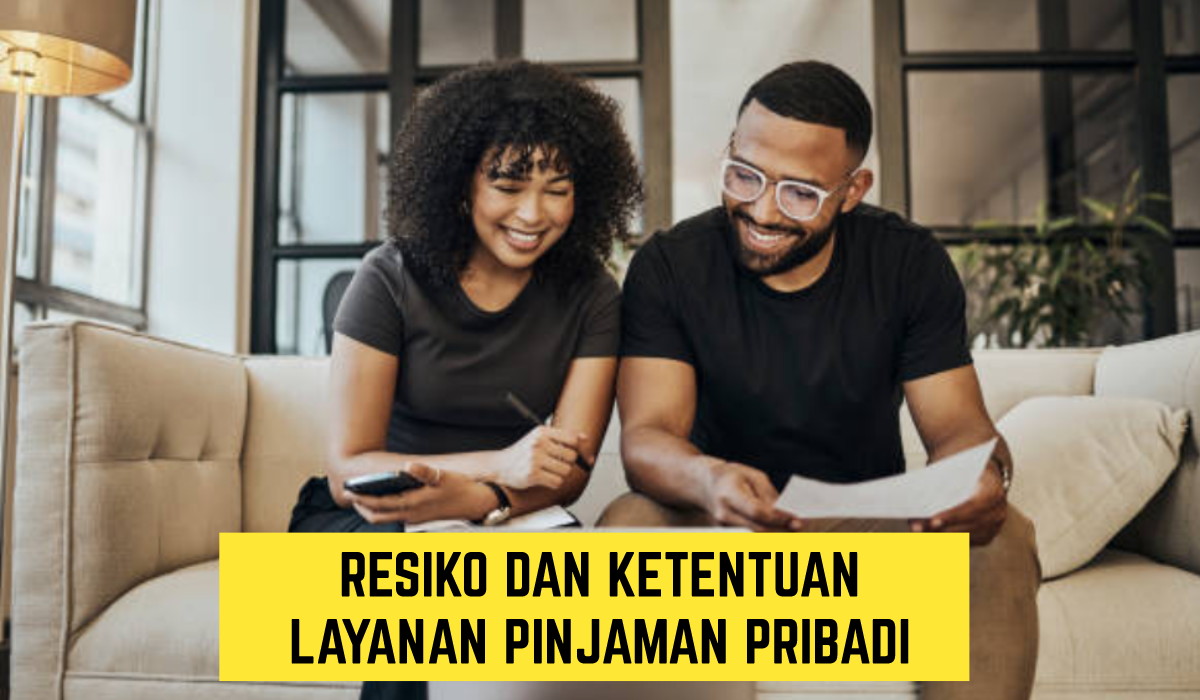 Cocok untuk Kebutuhan Mendesak, Inilah Layanan Pinjaman Pribadi, Pahami Resiko dan Ketentuannya