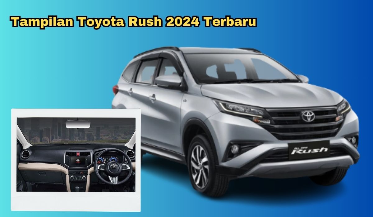 Simak Wajah Baru Toyota Rush 2024, Menghadirkan Desain Yang Estetik dan Performa Tinggi