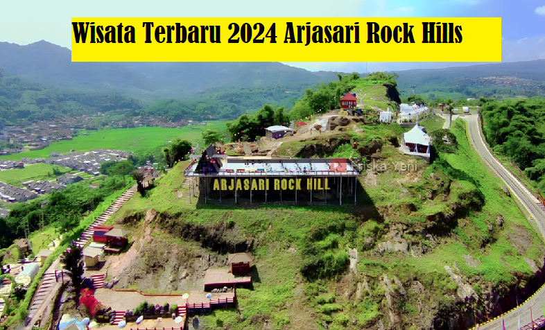 Arjasari Rock Hills?? Destinasi Wisata Terbaru 2024 di Bandung Selatan yang Ngehits dan Terpopuler 