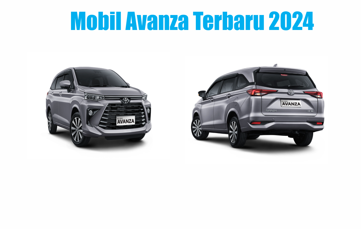 Inilah Mobil Baru 2024!! Toyota Avanza Terbaru Lebih Gaya, Nyaman, dan Safety