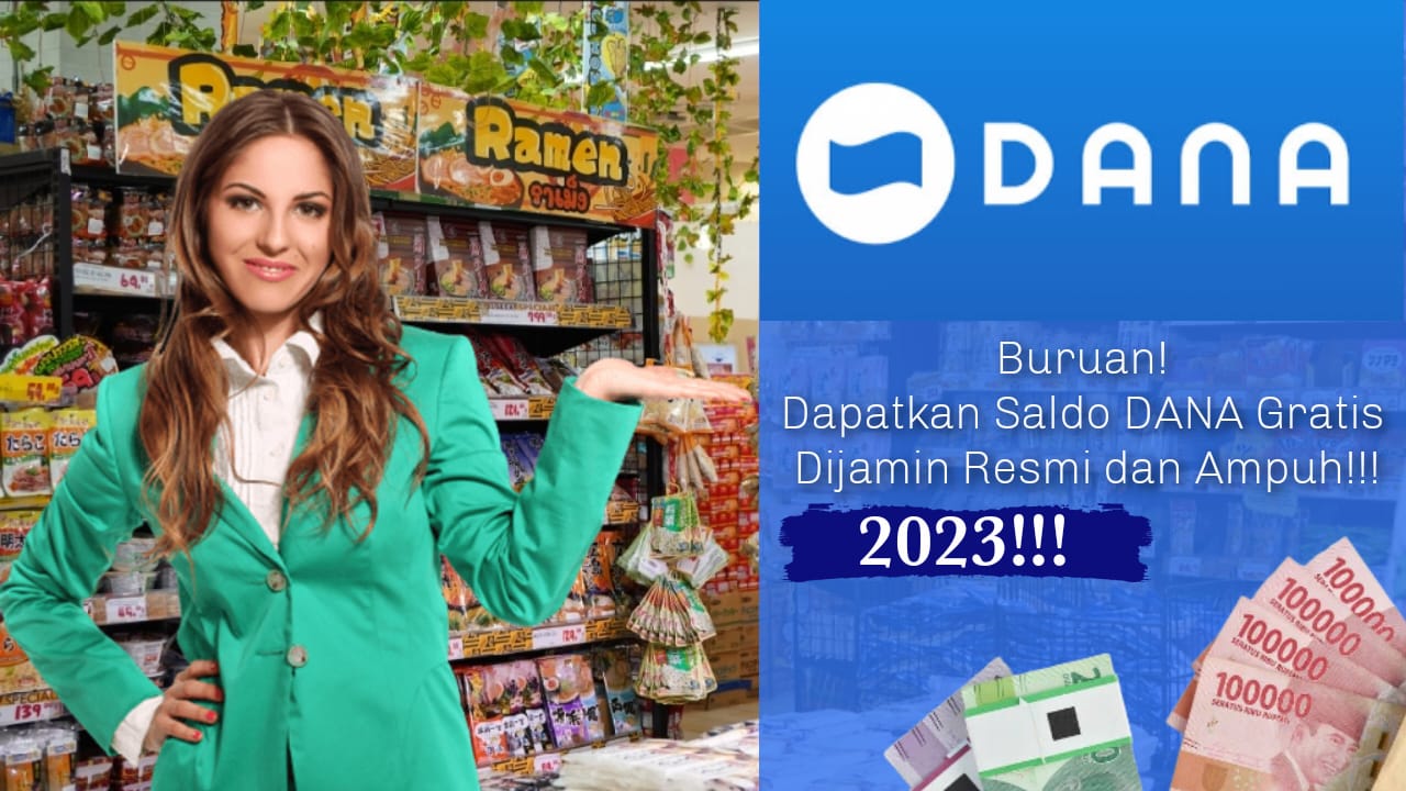 Buruan! Begini Cara Resmi Dapatkan Saldo Dana Gratis 2023: Dijamin Ampuh!