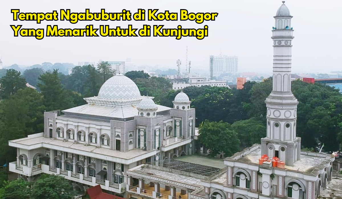 5 Tempat Ngabuburit di Kota Bogor Yang Menarik Untuk di Kunjungi