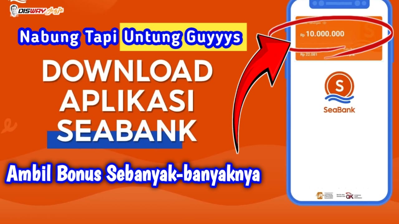 Cara Menabung di Bank Agar Tidak Rugi? Seabank Solusinya, Baru Buka Rekening Langsung Dapat Rp100.000